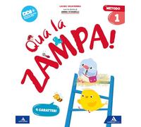 Qua la zampa! Metodo 4 caratteri. Con, Letture Grammatica, Matematica, Discipline, Quaderno dello stampato e del corsivo, Quaderno dei primi giorni, ... Con e-book. Con espansione online (Vol. 1)