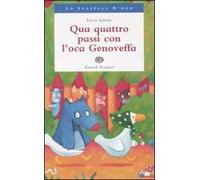 Qua quattro passi con l'oca Genoveffa. Ediz. illustrata
