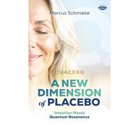 Quacebo - A New Dimension of Placebo: Intention Meets Quantum Resonance