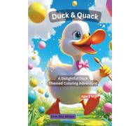 Quack & Count A Delightful Duck-Themed Coloring Adventure: 30 Fun-Filled Pages of Counting and Coloring for Young Explorers