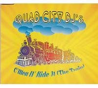 Quad City DJ'S - C'Mon 'N Ride It/