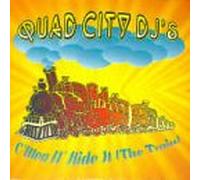 Quad City DJ's - C'mon N'ride It