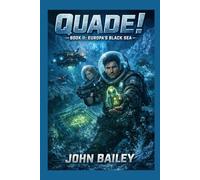Quade! Book II: Europa’s Black Sea
