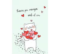 QUADERN DE NOTES GRÀCIES PER ENSENYAR AMB EL COR: REGAL D' AGRAïMENT DE FI DE CURS A LA TEVA MESTRA | TAPA DURA | DIN A5 | INTERIOR BLANC I NEGRE