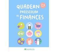 Quadern Preescolar de Finances: Educació financera divertida per als més petits: pinta, traça, retalla i aprèn (3-6 anys)