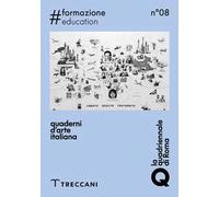 Quaderni d'arte italiana. Ediz. bilingue. Vol. 8: Formazione-Education