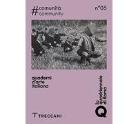 Quaderni d'arte italiana. Ediz. italiana e inglese. Comunità (Vol. 5)