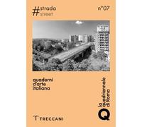Quaderni d'arte italiana. Ediz. italiana e inglese. Strada (Vol. 7)
