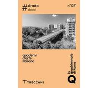 Quaderni d'arte italiana. Ediz. italiana e inglese. Strada (Vol. 7)