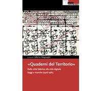 «Quaderni del Territorio». Dalla città fabbrica alla città digitale. Saggi e ricerche (1976-1981)