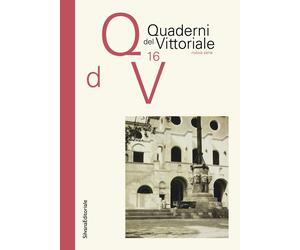 Quaderni del Vittoriale. Vol. 16. Nuova serie - [Silvana Editoriale]