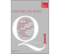 Quaderni della biennale. Vol. 1: L'archivio del senso.