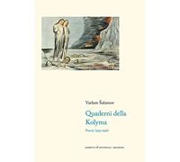 Quaderni della Kolyma. Poesie (1937-1956). Testo russo a fronte