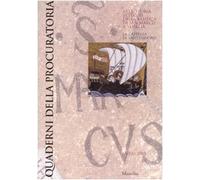 Quaderni della procuratoria. Arte, storia, restauri della basilica di San Marco a Venezia (2008). Ediz. illustrata. La cappella di Sant'Isidoro (Vol. 3)