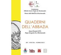 Quaderni dell'abbazia. Numero unico. Anno Domini 1273. Papa Gregorio X a Morimondo (2023)