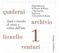 Quaderni dell'archivio di Lionello Venturi. Studi e ricerche di storia e critica dell'arte (Vol. 1)