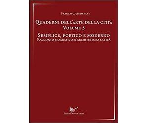Quaderni dell'arte della città. Vol. 5 - [Nuova Cultura]