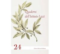 Quaderni dell'Istituto Liszt (Vol. 24)