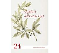 Quaderni dell'Istituto Liszt. Vol. 24