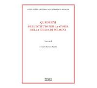 Quaderni dell'Istituto per la Storia della Chiesa di Bologna. Vol. 1