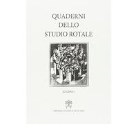Quaderni dello studio rotale (Vol. 22)