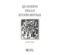 Quaderni dello studio rotale. Vol. 24 - Rotae romanae tribunal (cur.)