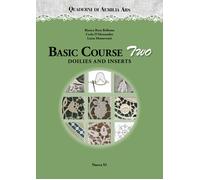 Quaderni di Aemilia Ars. Basic course two. Doilies and inserts - [Nuova S1]