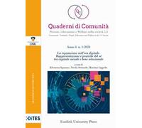 Quaderni di comunità. Persone, educazione e welfare nella società 5.0 (2024). Vol. 1: La reputazione nell’era digitale. Rappresentazioni e pratiche del sé tra capitale sociale e bene relazionale