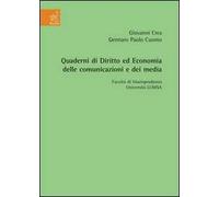 Quaderni di diritto ed economia delle comunicazioni e dei media. Vol. 3: Facoltà di giurisprudenza Libera Università Maria Ss. Assunta, a. a. 2006-2007