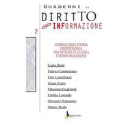 Quaderni Di Diritto @Informazione. Vol. 2: Giornalismo, Storia. Deontologia Tra