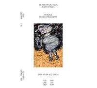 Quaderni di fisica e metafisica. Vol. 2: Morale della collezione