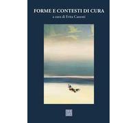 Quaderni di psicologia (2022). Vol. 78: Forme e contesti di cura