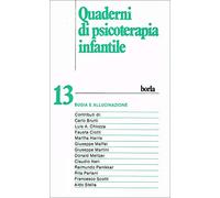 Quaderni di psicoterapia infantile. Bugia e allucinazione (Vol. 13)