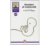 Quaderni di psicoterapia infantile. Desideri di maternità (Vol. 59)