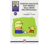 Quaderni di psicoterapia infantile. Funzioni analitiche stati primitivi della mente psicopatologia (Vol. 52)