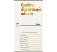 Quaderni di psicoterapia infantile. La questione psicosomatica (Vol. 7)