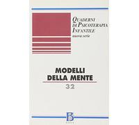 Quaderni di psicoterapia infantile. Modelli della mente (Vol. 32)