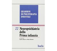 Quaderni di psicoterapia infantile. Neuropsichiatria della prima infanzia (Vol. 22)