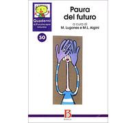 Quaderni di psicoterapia infantile. Paura del futuro (Vol. 50)