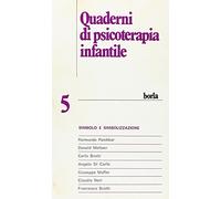 Quaderni di psicoterapia infantile. Simbolo e simbolizzazione (Vol. 5)