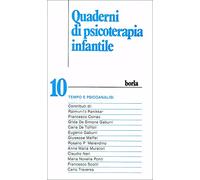 Quaderni di psicoterapia infantile. Tempo e psicoanalisi (Vol. 10)