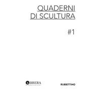 Quaderni di scultura (Vol. 1)