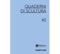 Quaderni di scultura. Vol. 2 - 2026 - Rubbettino (Le riviste)