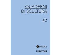 Quaderni di scultura. Vol. 2 - AA.VV.