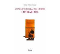Quaderni di Serafino Gubbio operatore