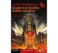 Quaderni di Serafino Gubbio operatore. Con QR code