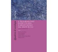 Quaderni di sociologia (2024). Vol. 94: Il neoliberalismo di ieri e di oggi. A mezzo secolo dal golpe in Cile