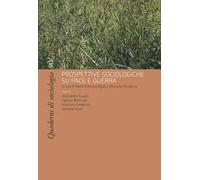 Quaderni di sociologia. Vol. 90: Prospettive sociologiche su pace e guerra