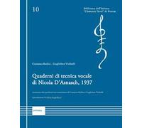 Quaderni di tecnica vocale di Nicola D'Asnasch, 1937. Anastatica dei quaderni con trascrizione di Costanza Redini e Guglielmo Visibelli