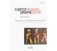 Quaderni F. Cartografie pedagogiche. Teatro come metodologia trasformativa